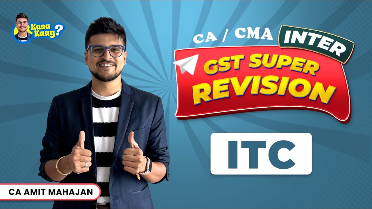 ITC in 100 Mins with Amendments | CA Amit Mahajan 📚