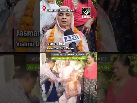 Vishnu Deo Sai's Family Celebrates His Appointment as Chhattisgarh's New CM