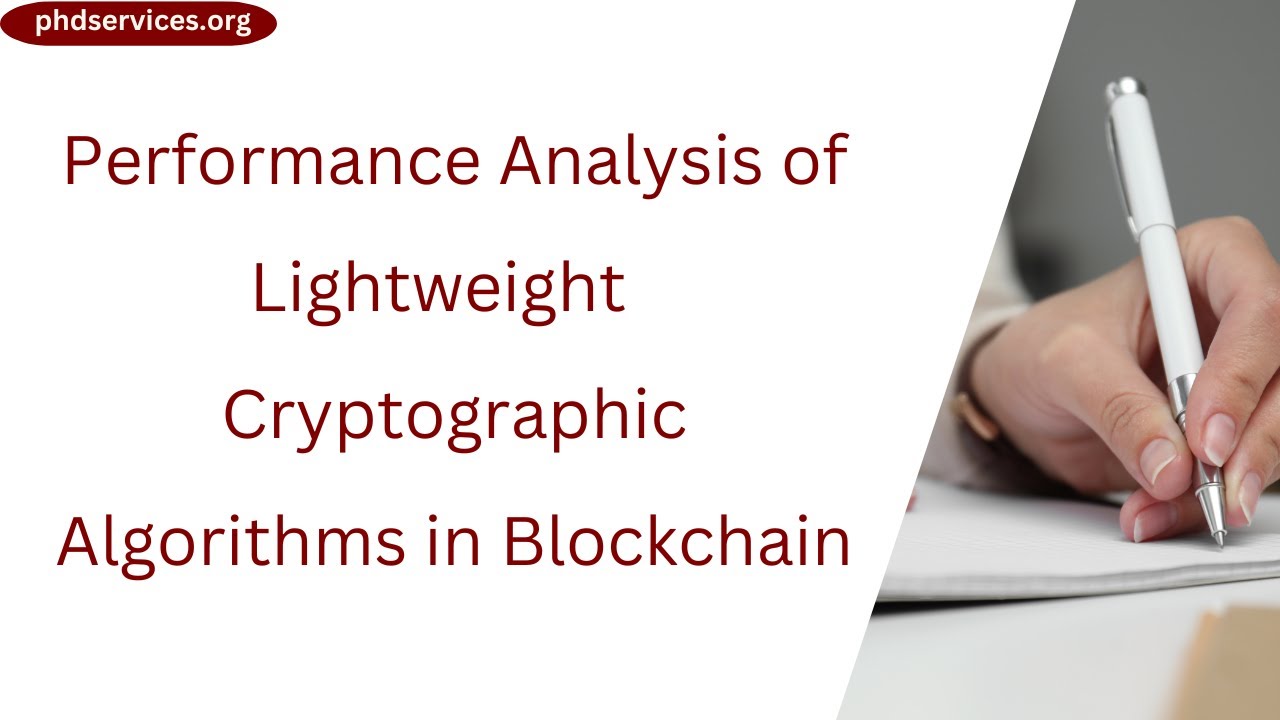 Design and Analysis of Blockchain Protocols Focusing on Lightweight Cryptography