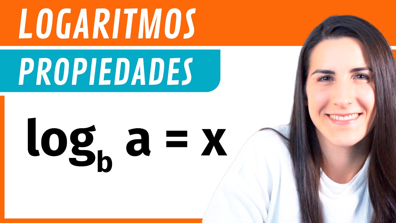 Propiedades de los Logaritmos