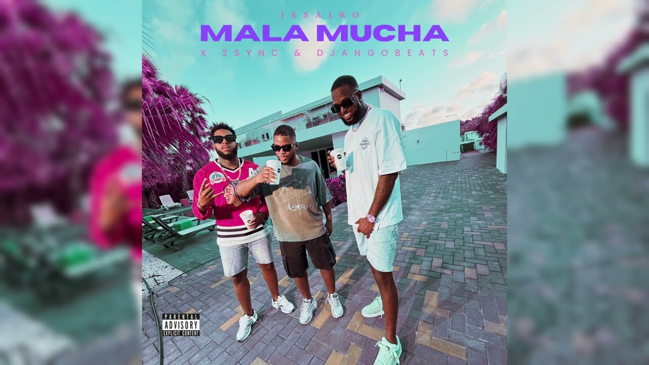 Issairo x 2sync & DjangoBeats - Mala Mucha (Official Audio)