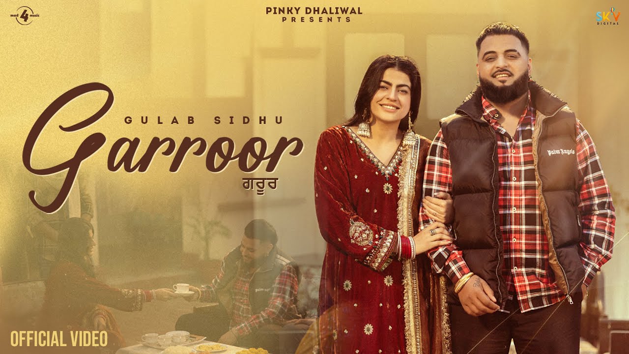 Garroor 🎶 Gulab Sidhu & Mahi Sharma | Official Punjabi Song 2025