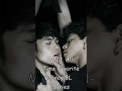 My 12 All-Time Favorite Pinoy BL Series #blrama #blseries #pinoy #mustwatch