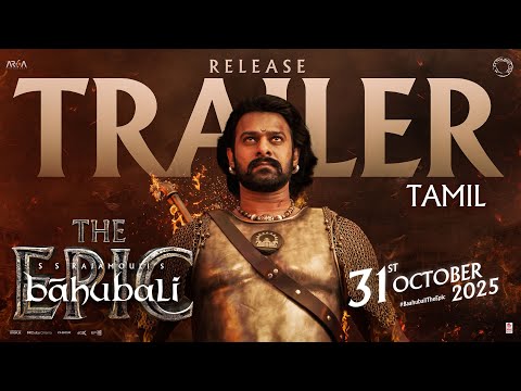 Baahubali - The Epic Saga | Tamil Trailer | Prabhas & Rana | Releasing October 31, 2025