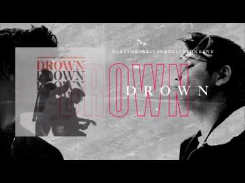Martin Garrix Feat. Clinton Kane - Drown (Original Mix)