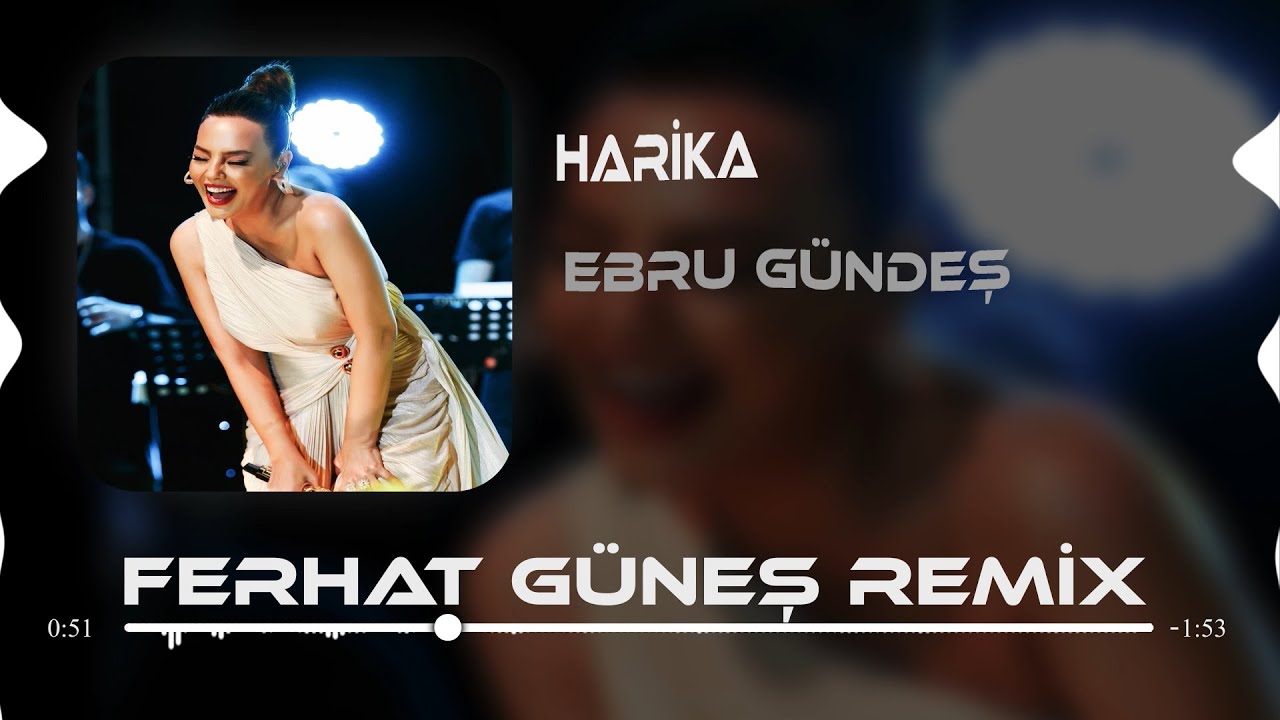 Ebru Gündeş - Harika (Ferhat Güneş Remix) 🎶 | Listen Now on Spotify & iTunes