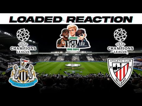 ⚽​ Champions League - Reaction to Newcastle United Vs Athletic Club Bilbao​💥​
