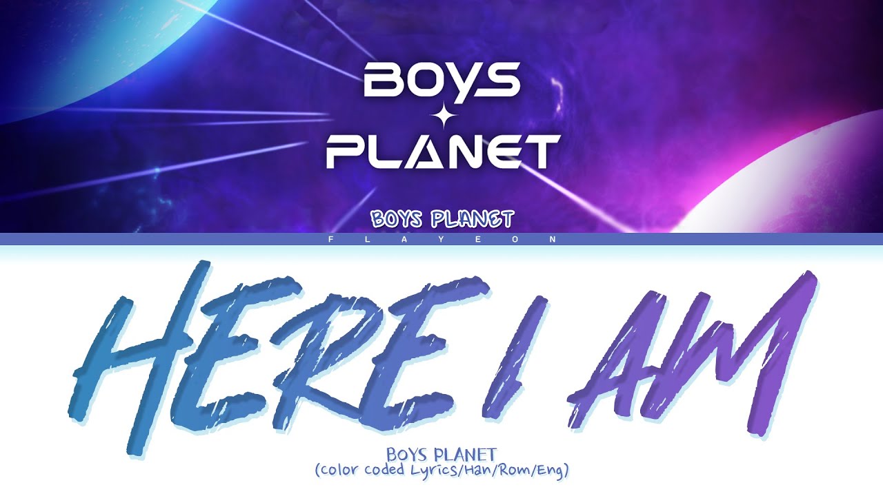 Boys Planet 'λ λΉλ (HERE I AM)' Lyrics πΆ