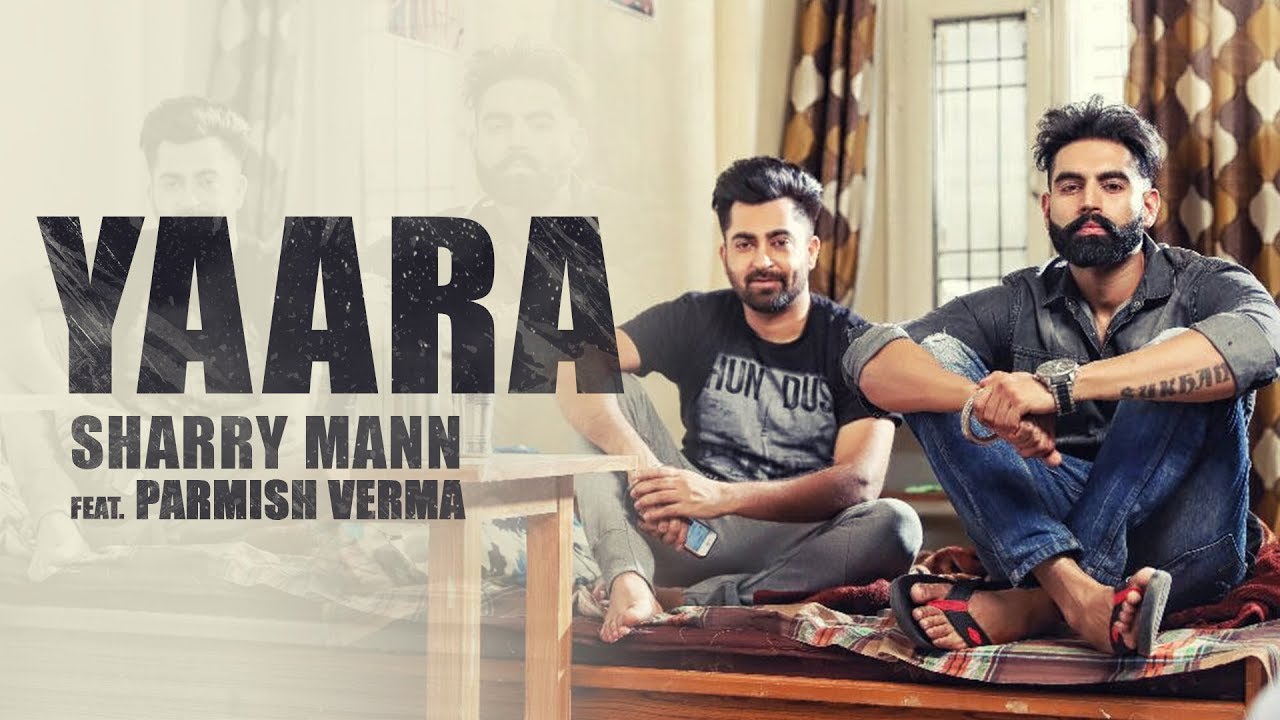 YAARA Full Audio Song | Sharry Mann & Parmish Verma 🎶