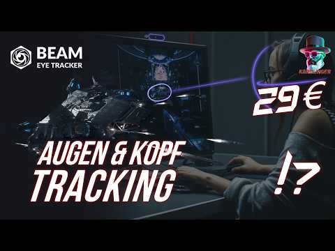 Beam Eye Tracker vs. Tobii 5: Eye- und Headtracking für 29€? KI vs. 300€-Hardware in Star Citizen