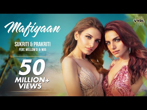 Mafiyaan (Official Video) - Sukriti Kakar, Prakriti Kakar ft. MellowD & MJ5 | VYRL Originals
