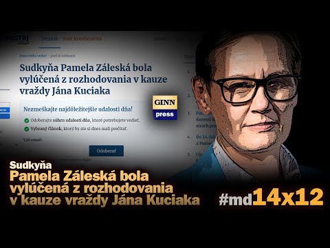 Sudkyňa Pamela Záleská je vylúčená z rozhodovania v kauze vraždy Kuciaka. Budú ju stíhať? #md14x12