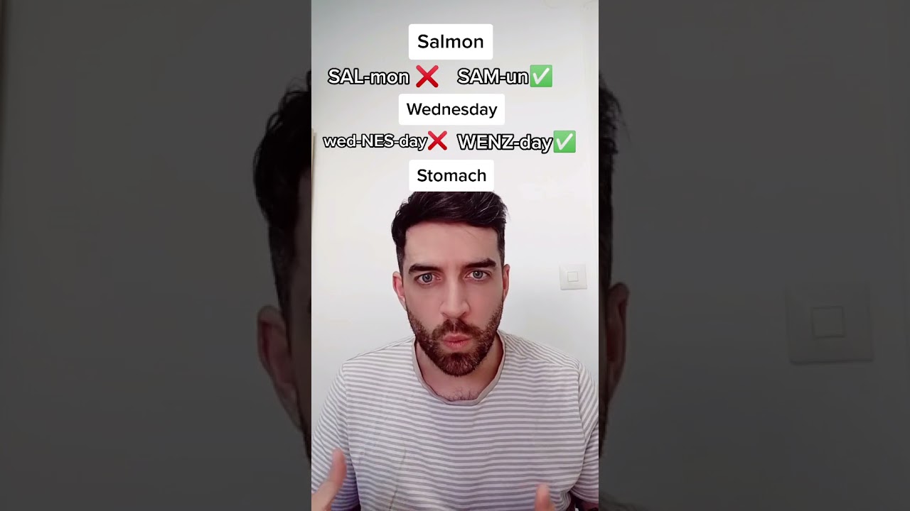 How to pronounce SALMON, WEDNESDAY and STOMACH correctly