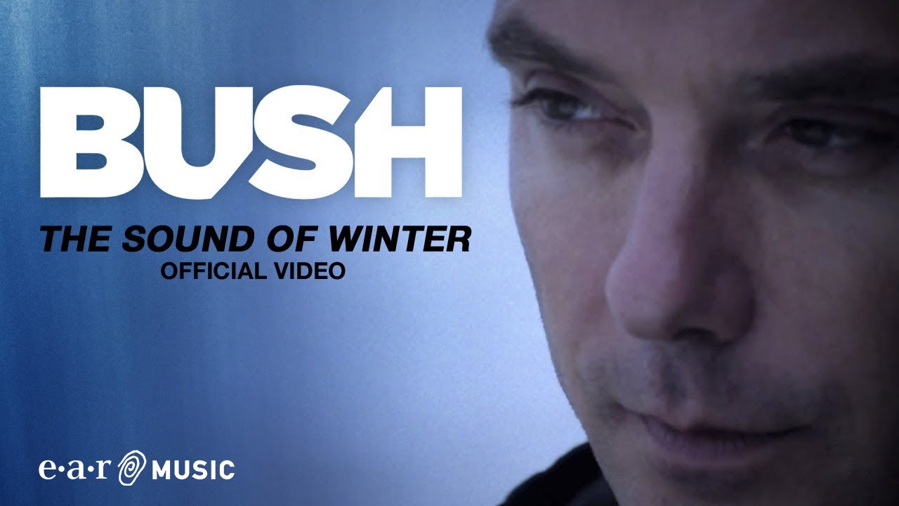 Bush Releases 'The Sound Of Winter' Official Video ❄️