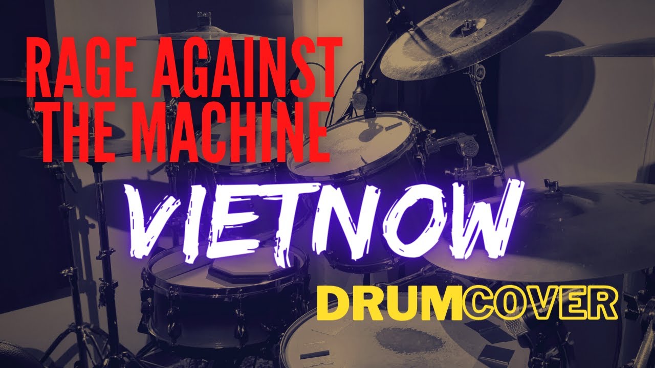Vietnow | Rage Against The Machine Drum Cover 🎶