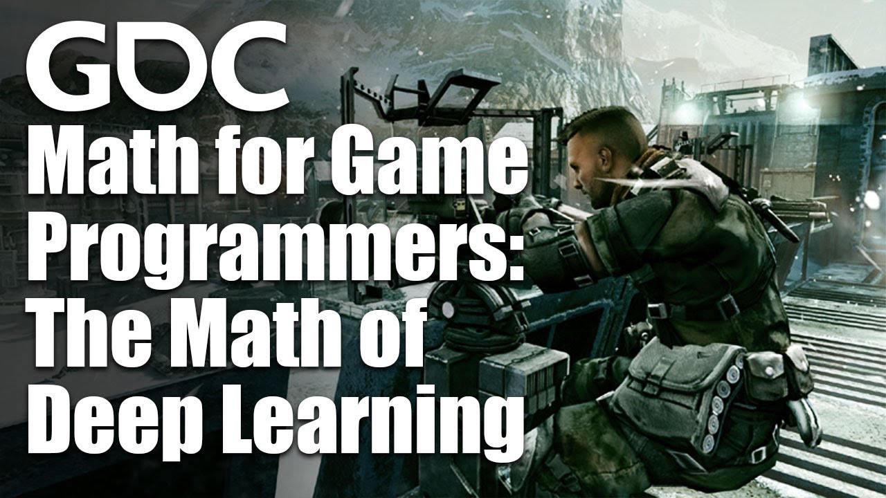 Mastering Deep Learning Math for Game Programmers 🎮: Essential Concepts from GDC 2017