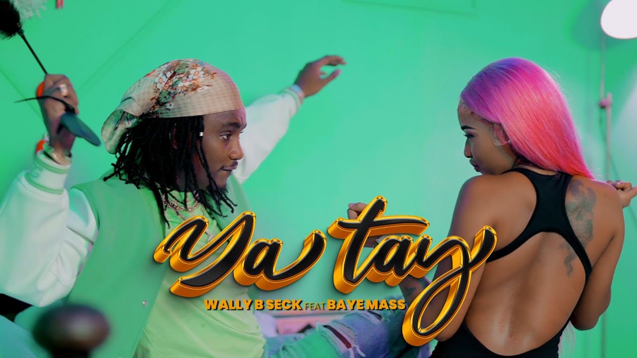 Wally B. Seck - YA TAY ft. Baye Mass 🎶