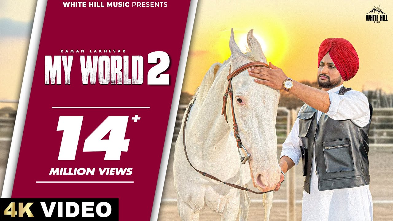 My World 2 🎶 Raman Lakhesar's Epic Comeback Song | Official Punjabi Video 2025
