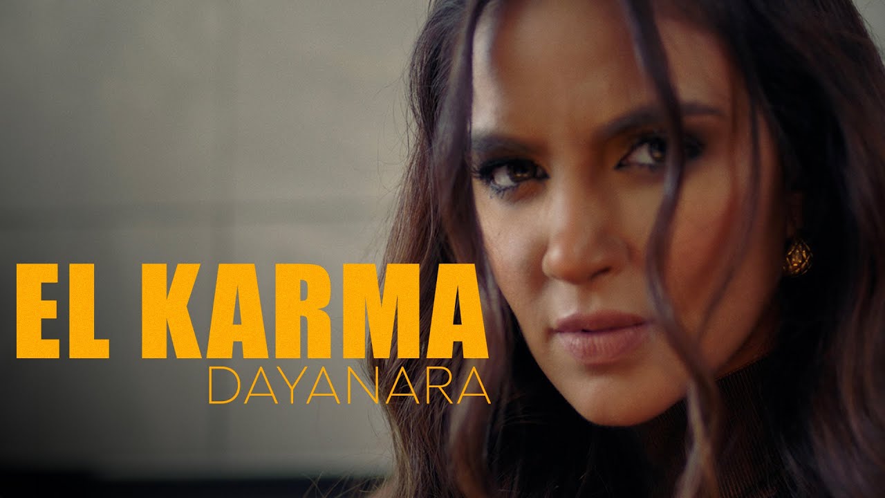 Dayanara - El Karma (Official Video) 🎶