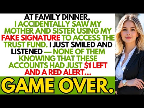 At Family Dinner, I Accidentally Saw My Mother And Sister Using My Fake Signature To…