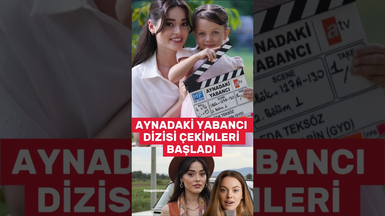Aynadaki Yabancı Dizisi Çekimleri Başladı! 🎬 Yeni Sezonda ATV’de