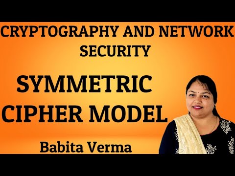 symmetric cipher model in cryptography and network security by Babita Verma
