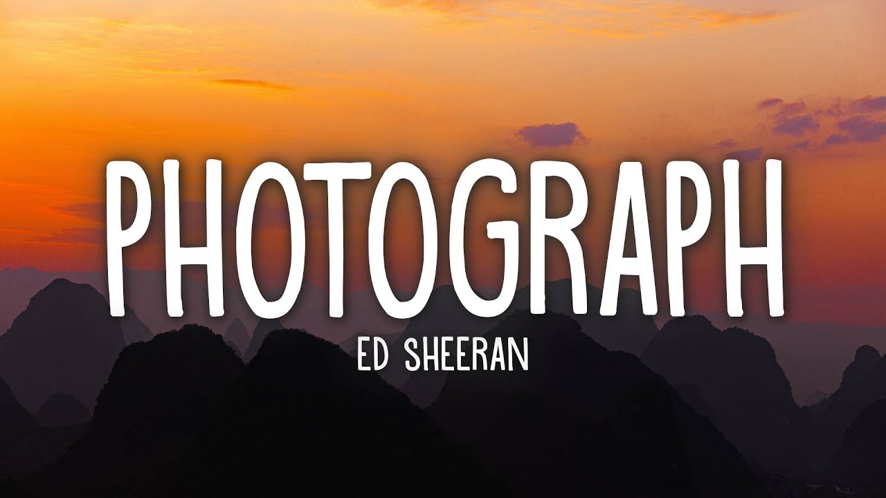 Ed Sheeran - Photograph 🎶 Lyrics & Playlist Links