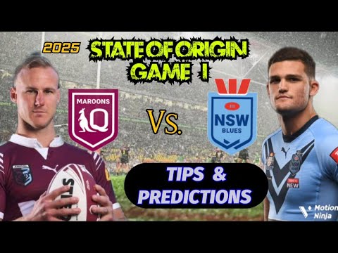 State of Origin Game 1 Tips & Predictions 2025 | Who Will Win? NSW vs QLD