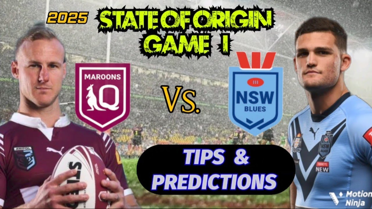 State of Origin Game 1 2025: Expert Tips & Predictions for NSW vs QLD π