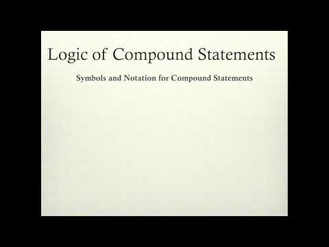Discrete Mathematics: Logic of Compound Statements Part 1