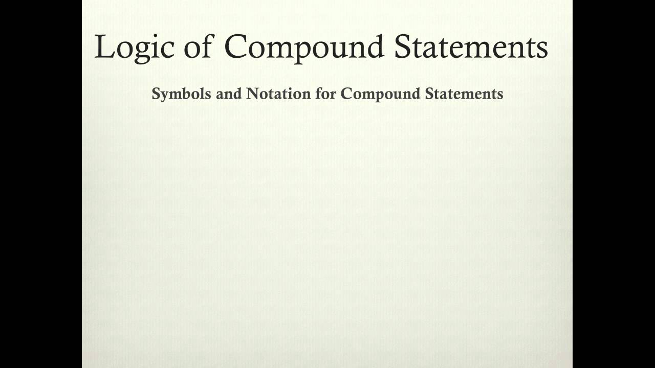 Discrete Mathematics: Understanding Compound Statements in Logic - Part 1