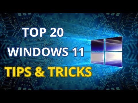 TOP 20 WINDOWS 11 TIPS AND TRICKS