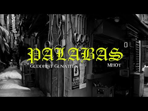 Guddhist Gunatita ft. Mhot - PALABAS (Official Music Video) prod. ACK