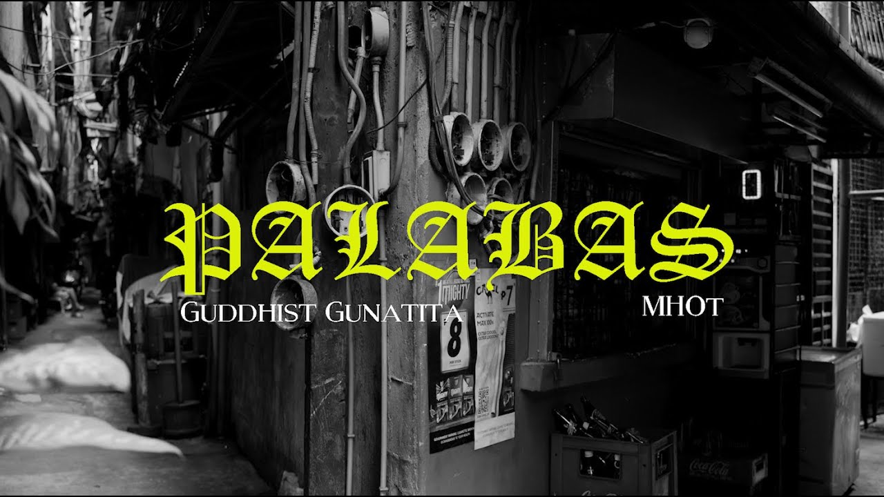 Guddhist Gunatita ft. Mhot - PALABAS ๐ถ Official Music Video | Stream & Download Now