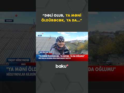 Anasını döydüyü deyilən oğlan barədə dəhşətli iddialar