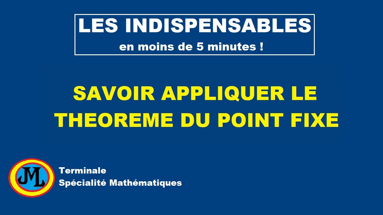 Théorème du Point Fixe en 5 Minutes – Méthodes Clés pour la Terminale Spécialité Maths 📚