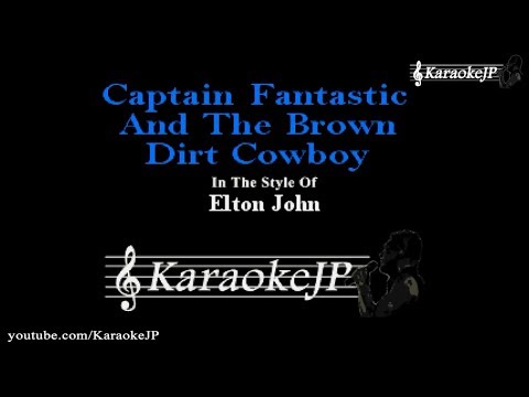 Captain Fantastic And The Brown Dirt Cowboy (Karaoke) - Elton John