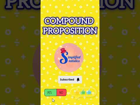 Compound Proposition | Propositional Logic | Simplified Statistics by Chesta