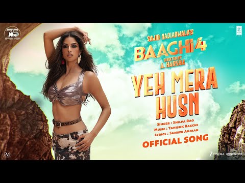 Baaghi 4: Yeh Mera Husn (Song) Tiger S, Sanjay D, Harnaaz S |Shilpa R,Tanishk B |Sajid N, A. Harsha
