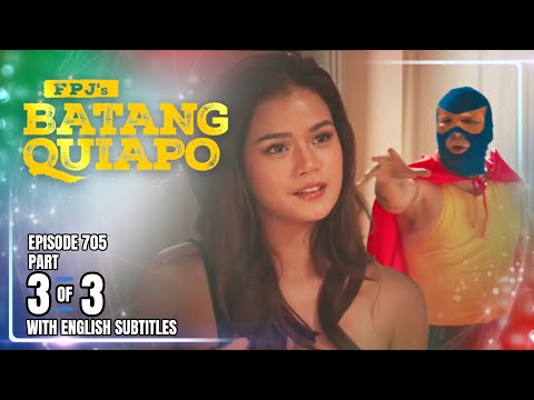 FPJ's Batang Quiapo | Episode 705 (3/3) | November 3, 2025 (with English Subtitles)