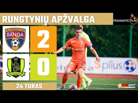 24 turo santrauka: „Banga“ – „Riteriai“ (2025-08-10)