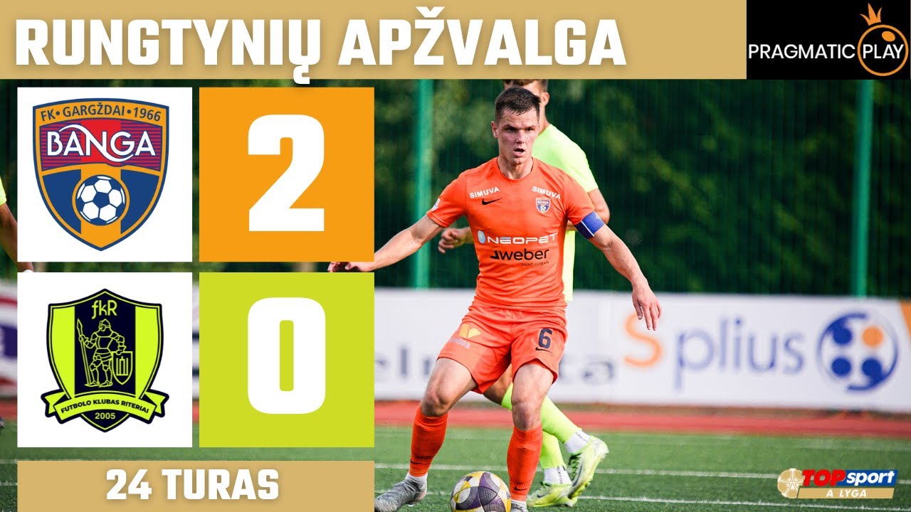 24 „Banga“ ir „Riteriai“: Gyva A lygos kova 2025 m. 🏆