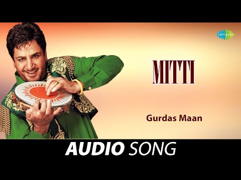 Mitti | Gurdas Maan | Old Punjabi Songs | Punjabi Songs 2022