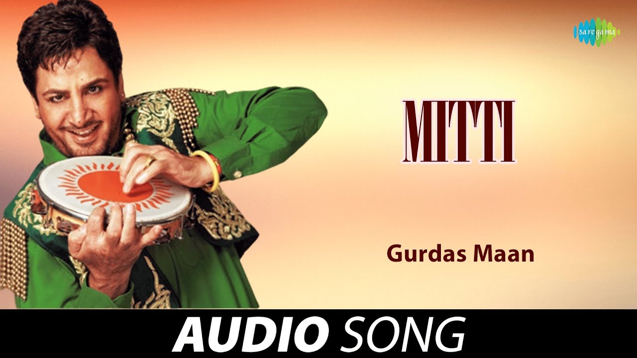 Mitti by Gurdas Maan 🎶 Classic Punjabi Song from 2022