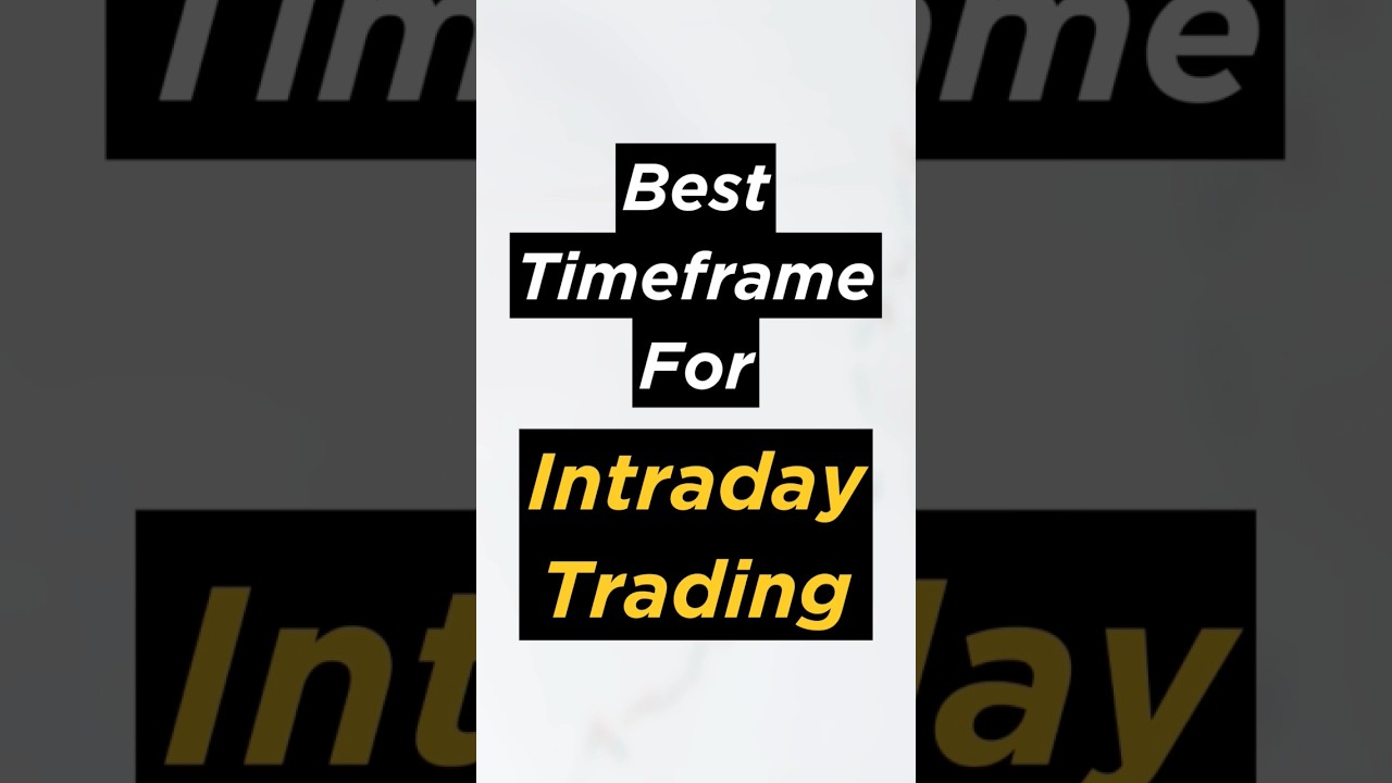 Optimal Time Frame for Intraday Trading 📈