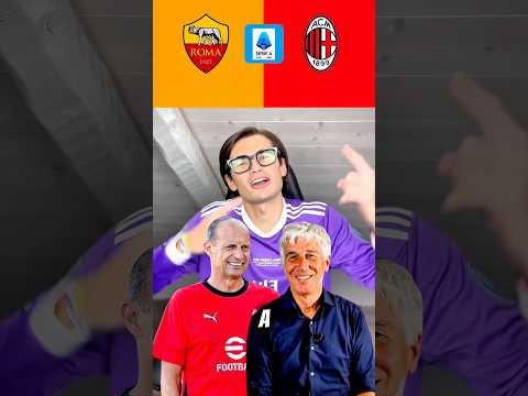 MILAN - ROMA | Formazioni a confronto 🔥