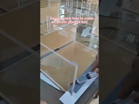 Do you know how to make an acrylic storage box