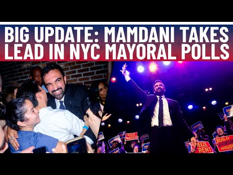 New York Elections 2025: Zohran Mamdani NYC Favorite? BIG UPDATE on Mamdaniâs Lead in Mayoral Polls