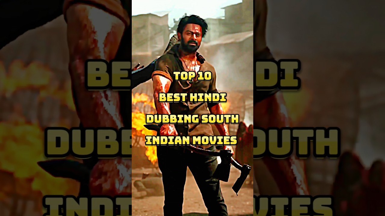 Top 10 Must-Watch Hindi Dubbing South Indian Movies 🎬