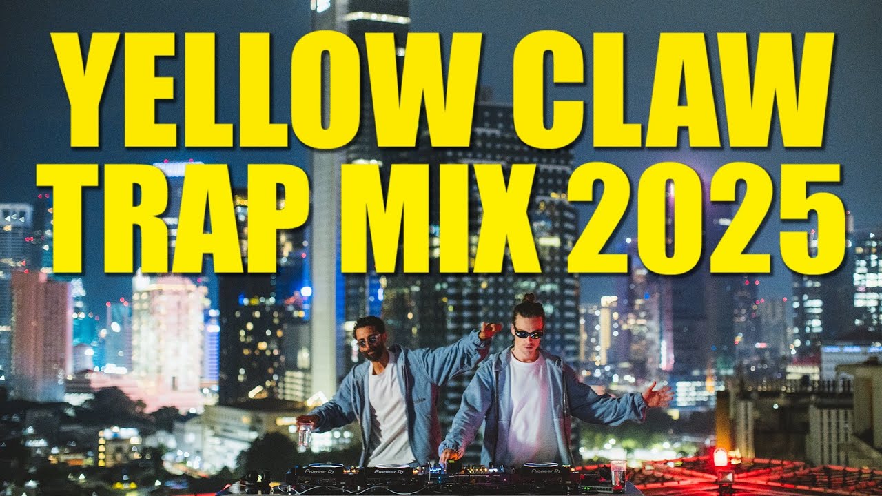 Yellow Claw Trap Mix 2025 🎶